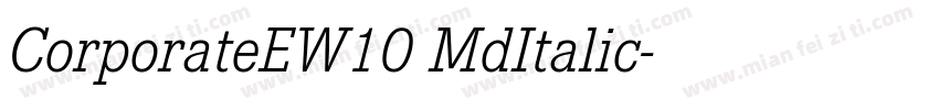 CorporateEW10 MdItalic字体转换